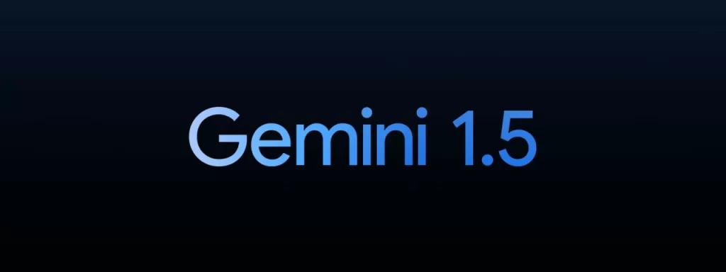 Gemini 1.5.